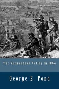 The Shenandoah Valley in 1864