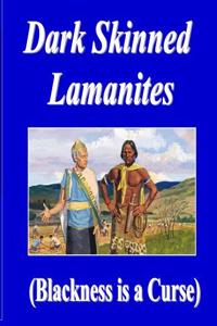 Dark Skinned Lamanites