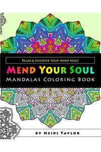 Mend Your Soul - Mandalas Coloring Book