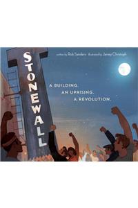 Stonewall: A Building. an Uprising. a Revolution