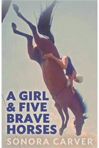 A Girl and Five Brave Horses