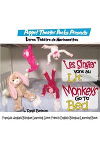 Les Singes Vont Au Lit: Monkeys Go to Bed: Francais Anglais Bilingue Learning Livre: French English Bilingual Learning Book