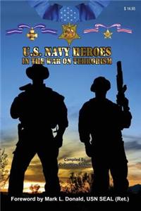 United States Navy Heroes in the War on Terrorism