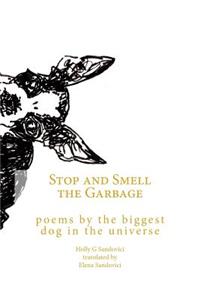 Stop and Smell the Garbage
