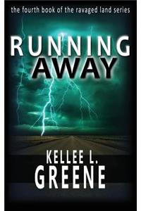 Running Away - A Post-Apocalyptic Novel