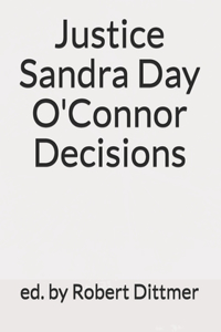 Justice Sandra Day O'Connor Decisions