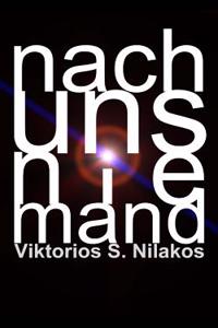 nach uns niemand (German Edition)