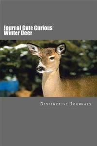 Journal Cute Curious Winter Deer: (Notebook, Diary, Blank Book)