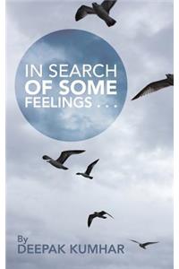 In Search of Some Feelings . . .