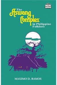 The Aswang Complex in Philippine Folklore