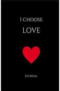 I Choose Love Journal