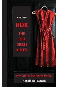 Finding RDK The Red Dress Killer