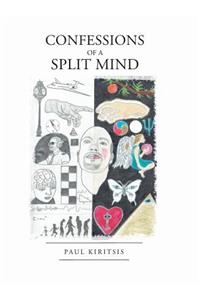 Confessions of a Split Mind