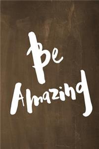 Chalkboard Journal - Be Series - Be Amazing (Brown)