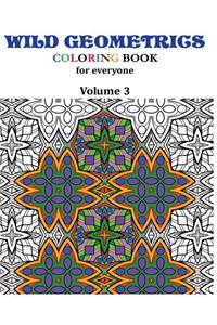 Wild Geometrics Coloring Book for Everyone