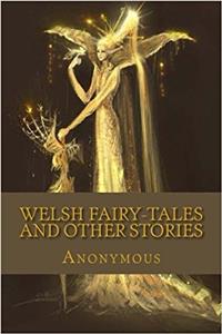 Welsh Fairy-tales and Other Stories