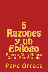 5 Razones y un Epilogo