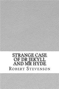 Strange Case of Dr Jekyll and MR Hyde