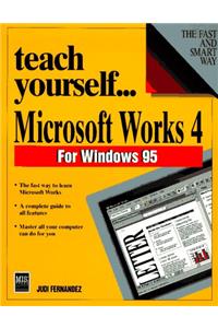 Teach Yourself Microsoft Works for Windows 95 (Teach Yourself Visually)