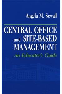 Central Office and Site-Based Management