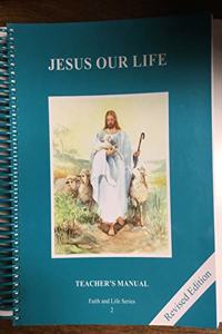 JESUS OUR LIFE TEACHERS MANUAL