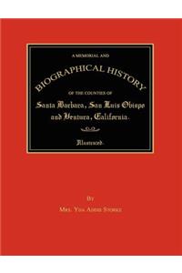 A Memorial and Biographical History of the Counties of Santa Barbara, San Luis Obispo and Ventura, California