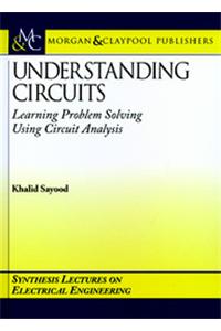 Understanding Circuits Learning Problem Solving Using Circuit