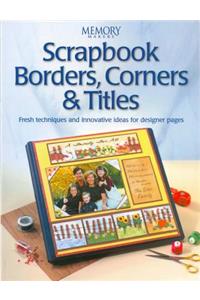 Scrapbook Borders, Corners & Titles