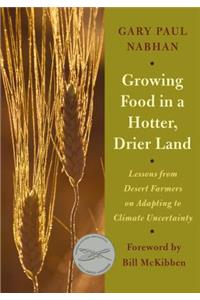 Growing Food in a Hotter, Drier Land