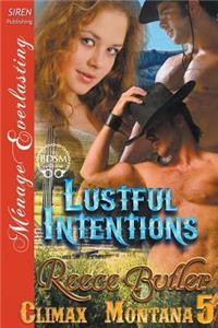 Lustful Intentions [Climax, Montana 5] (Siren Publishing Menage Everlasting)