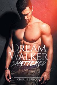 Dream Walker Shattered