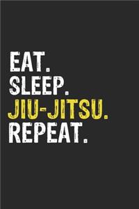 Eat Sleep jiu-jitsu Repeat Funny Cool Gift for jiu-jitsu Lovers Notebook A beautiful