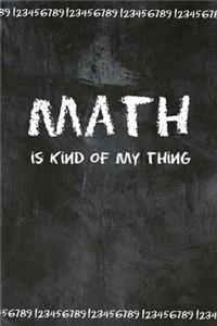 Math Is Kind Of My Thing