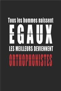 Tous Les Hommes naissent Egaux, Les Meilleurs deviennent Orthophonistes carnet de notes