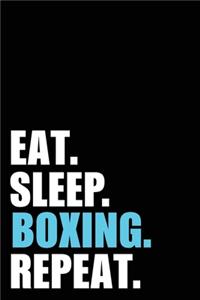 Eat Sleep Boxing Repeat
