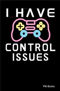 I Have Controle Issues