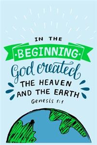 In The Beginning God Created The Heaven And The Earth Genesis 1