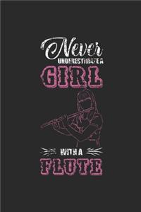 Never Underestimate A Girl With A Flute
