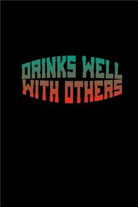 Drinks well with others