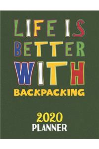 Life Is Better With Backpacking 2020 Planner