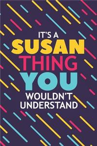 It's a Susan Thing You Wouldn't Understand