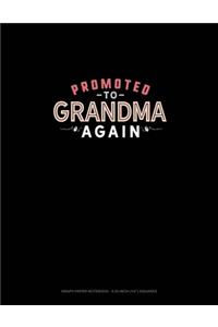 Promoted To Grandma Again