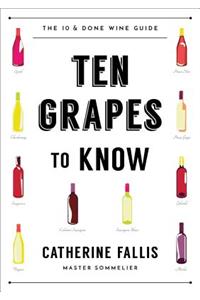 Ten Grapes to Know