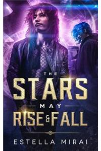 The Stars May Rise and Fall