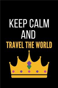 Keep Calm and Travel The World