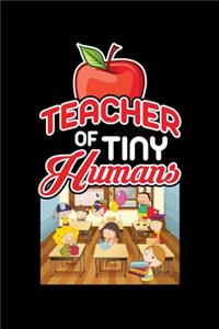 Teacher of Tiny Humans