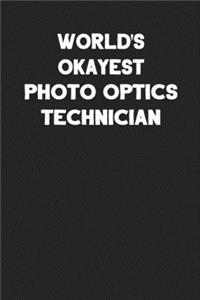 World's Okayest Photo Optics Technician