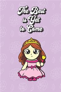 The Best Is Yet To Come
