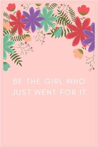 Be The Girl Who Just Went For It