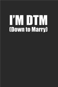 Funny Down To Marry Journal for Singles 120 Pages Lined Notebook